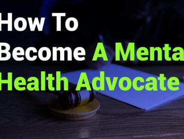 How to Become a Mental Health Advocate