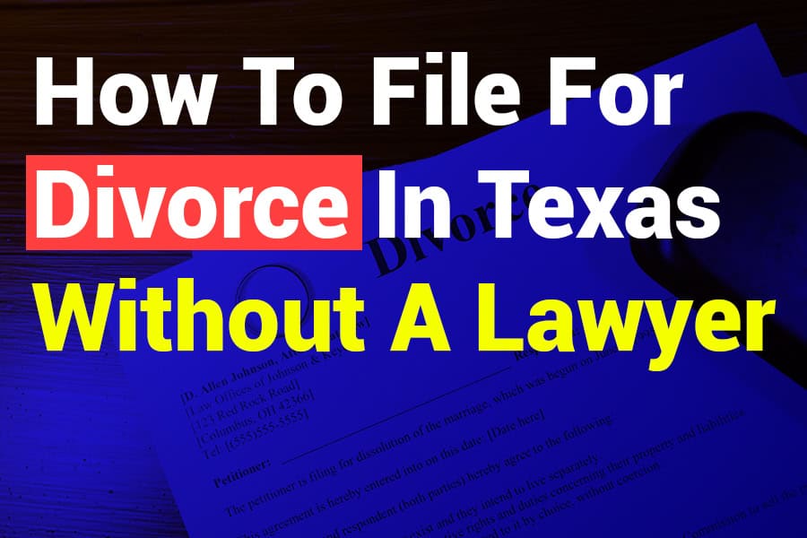 How to File for Divorce in Texas Without a Lawyer