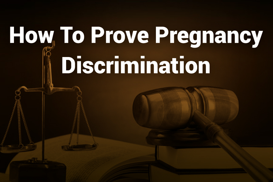 how to prove pregnancy discrimination