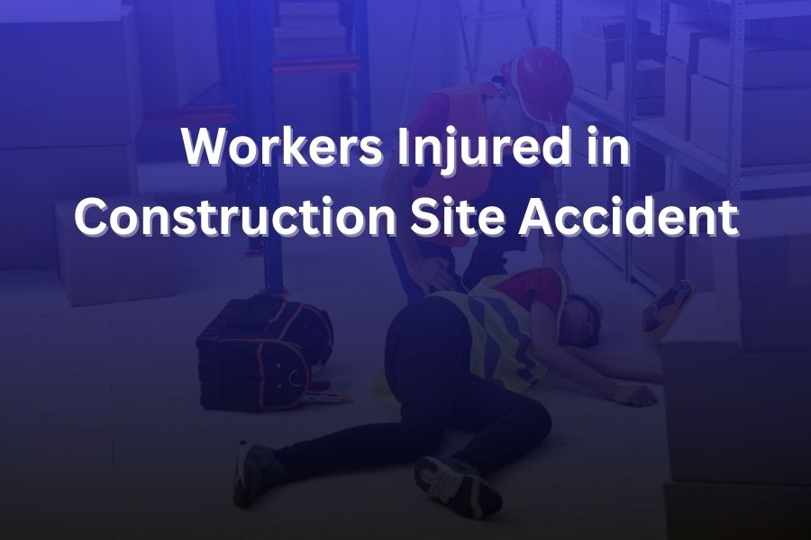 workers injured in construction site accident